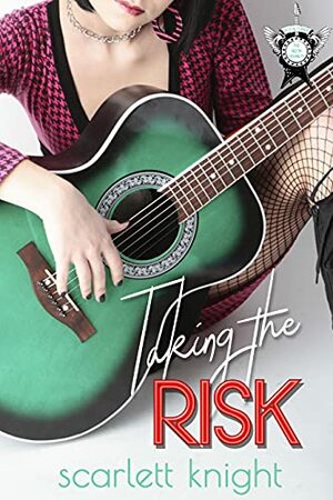 Taking The Risk by Scarlett Knight