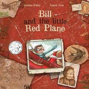 Bill and the Little Red Plane by Jonathan Walker