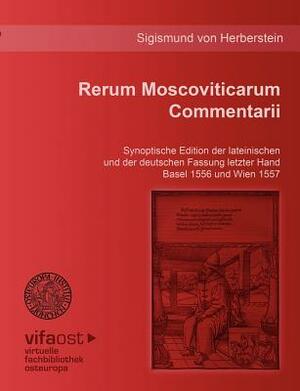 Rerum Moscoviticarum Commentarii by Sigismund Von Herberstein