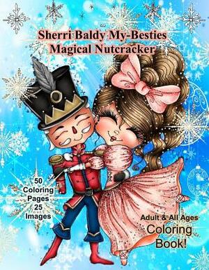 Sherri Baldy My-Besties Magical Nutcracker by Sherri Baldy