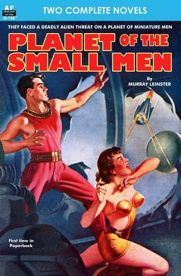 Planet of the Small Men & Masters of Space by E. E. Evans, Murray Leinster, Edward E. Smith