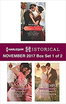 Harlequin Historical November 2017 - Box Set 1 of 2: Regency Christmas Wishes\\A Pregnant Courtesan for the Rake\\Lord Hunter's Cinderella Heiress by Diane Gaston, Lara Temple