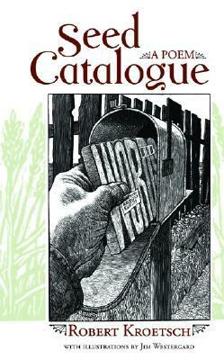 Seed Catalogue by Jim Westergard, Robert Kroetsch