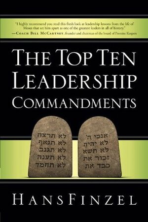 The Top Ten Leadership Commandments by Hans Finzel