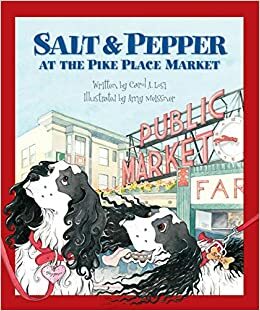 Salt & Pepper at the Pike Place Market by Amy Meissner, Carol A. Losi