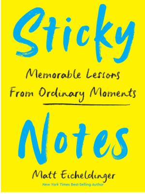 Sticky Notes by Matthew Eicheldinger