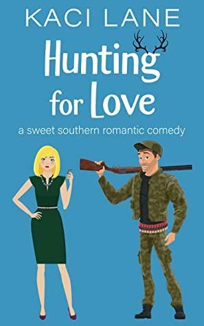 Hunting for Love by Kaci Lane