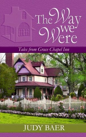 The Way We Were by Judy Baer