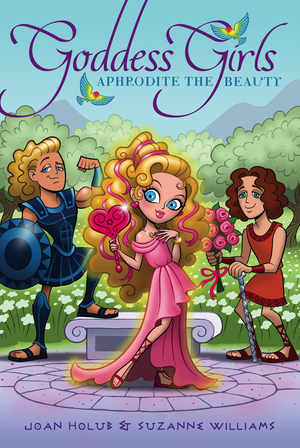 Aphrodite the Beauty by Joan Holub, Suzanne Williams