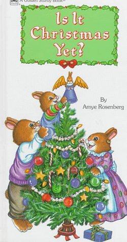 Is It Christmas Yet?  by Amye Rosenberg