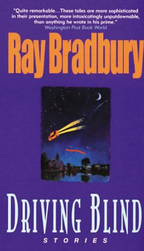 Driving Blind by Ray Bradbury