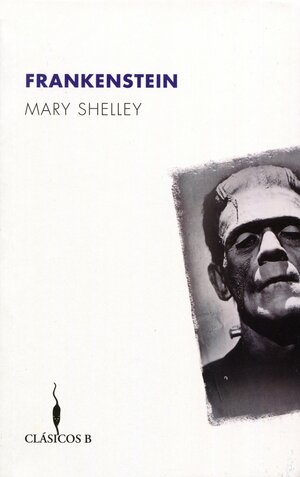 Frankenstein by Mary Shelley