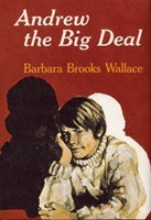 Andrew, the Big Deal by Barbara Brooks Wallace