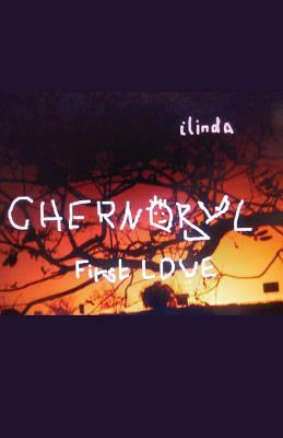 Chernobyl: First Love by Ilinda Markova