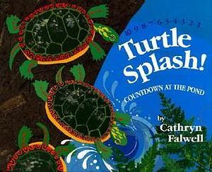 Turtle Splash! Countdown at the Pond by Cathryn Falwell, Cathryn Falwell