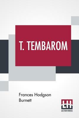 T. Tembarom by Frances Hodgson Burnett