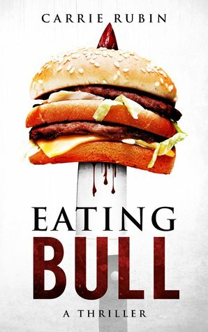 Eating Bull by Carrie Rubin