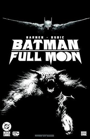 Batman: Full Moon (2024-) #1 by Stevan Subić, Rodney Barnes