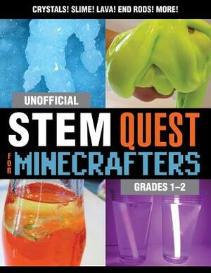 Unofficial Stem Quest for Minecrafters: Grades 1-2 by Stephanie J. Morris