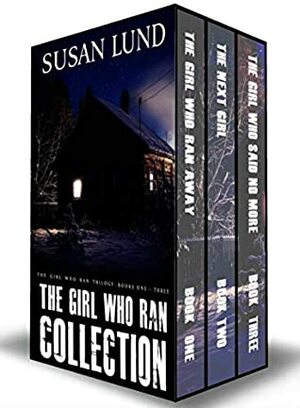 The Girl Who Ran Collection: Books 1 - 3 by Susan Lund