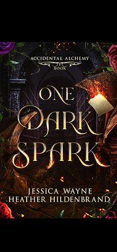 One dark spark by Jessica Wayne, Heather Hildenbrand