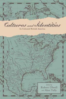 Cultures and Identities in Colonial British America by 