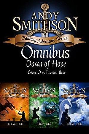 Dawn of Hope: Omnibus Books One, Two, and Three by L.R.W. Lee, L.R.W. Lee