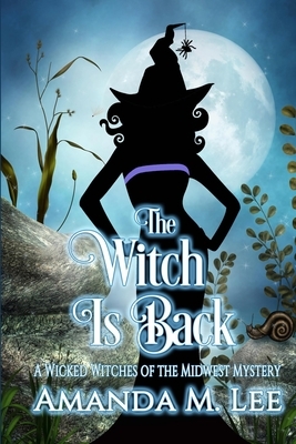 The Witch is Back by Amanda M. Lee