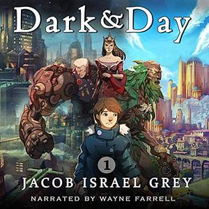 Dark & Day by Jacob Israel Grey