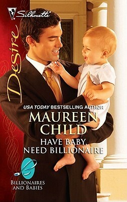 Have Baby, Need Billionaire by Maureen Child