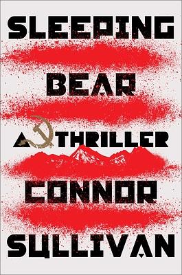 Sleeping Bear: A Thriller by Connor Sullivan
