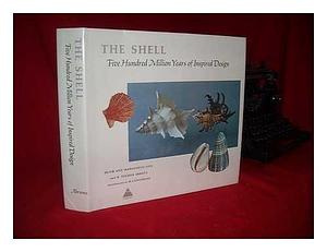 The Shell: Five Hundred Million Years of Inspired Design by Robert Tucker Abbott, Hugh Stix, Marguerite Stix