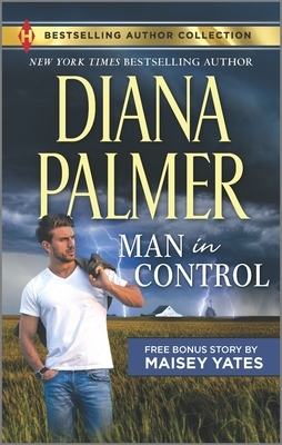 Man in Control & Take Me, Cowboy: A 2-In-1 Collection by Maisey Yates, Diana Palmer