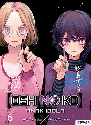 Oshi no Ko: Anak Idola 06 by Aka Akasaka, Mengo Yokoyari