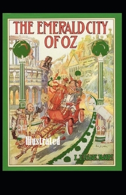 The Emerald City of Oz Illustrated by L. Frank Baum