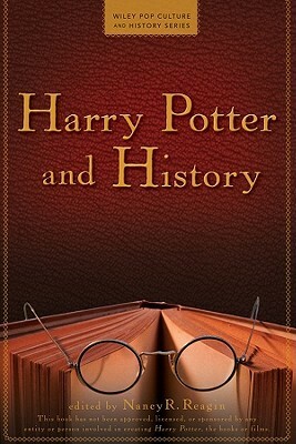 Harry Potter and History by Nancy R. Reagin
