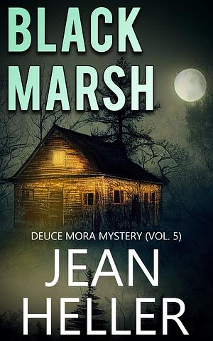 Black Marsh by Jean Heller, Jean Heller