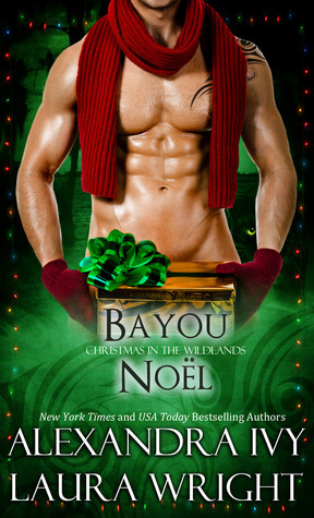 Bayou Noël by Laura Wright, Alexandra Ivy