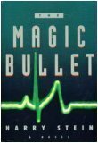 The Magic Bullet by Harry Stein
