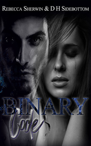 Binary Code by D.H. Sidebottom, Rebecca Sherwin