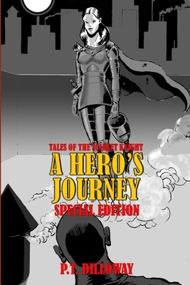 A Hero's Journey Special Edition by P. T. Dilloway