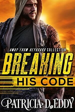 Breaking His Code by Patricia D. Eddy