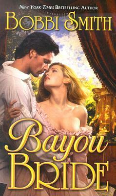 Bayou Bride by Bobbi Smith