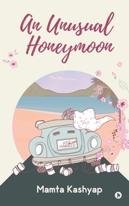 An Unusual Honeymoon by Mamta Kashyap