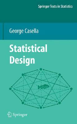 Statistical Design by George Casella