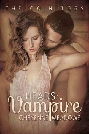 Heads: Vampire by Cheyenne Meadows