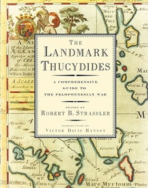 The Landmark Thucydides: A Comprehensive Guide to the Peloponnesian War by 