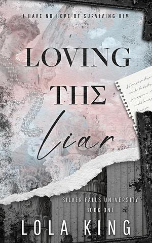 Loving The Liar by Lola King