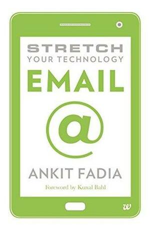 Stretch Your Technology Email by Ankit Fadia