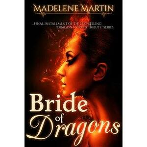 Bride of Dragons by Madelene Martin